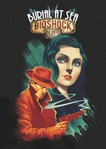 Bioshock Infinite Burial at Sea - Episode One